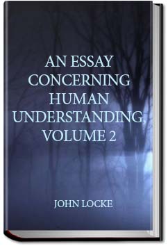 An Essay Concerning Humane Understanding, Volume 2 | John Locke