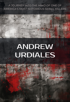 Andrew Urdiales | Serial Killers