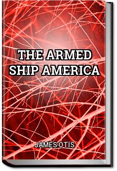 The Armed Ship America | James Otis