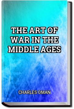 The Art of War in the Middle Ages | Charles Oman