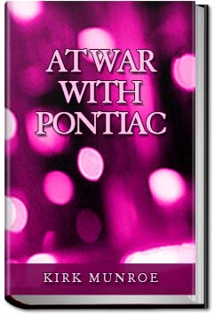 At War with Pontiac | Kirk Munroe