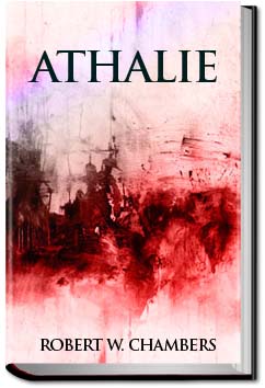 Athalie | Robert W. Chambers