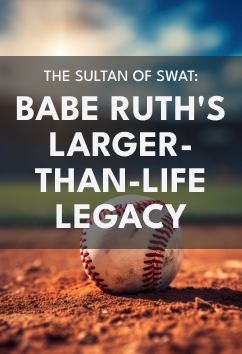 Babe Ruth | Legendary Athletes