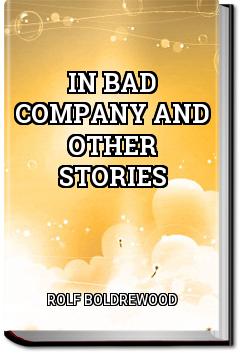 In Bad Company and other stories | Rolf Boldrewood