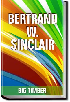 Big Timber | Bertrand W. Sinclair
