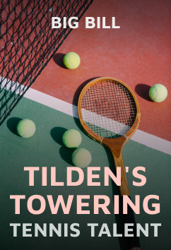 Bill Tilden | Legendary Athletes