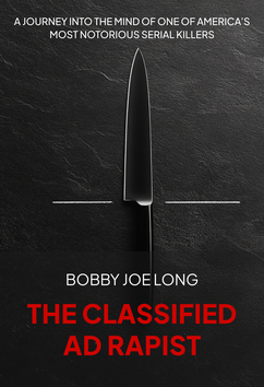 Bobby Joe Long - The Classified Ad Rapist | Serial Killers