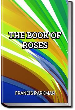 The Book of Roses | Francis Parkman