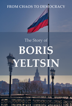 Boris Yeltsin | Rulers & Reformers