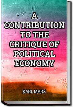 A Contribution to the Critique of Political Economy | Karl Marx