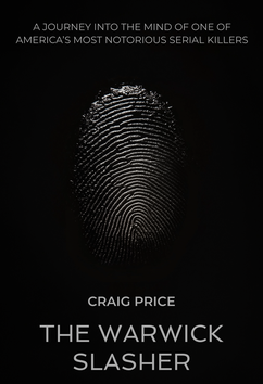 Craig Price - The Warwick Slasher | Serial Killers