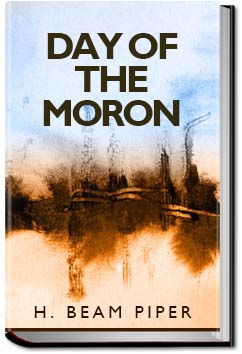 Day of the Moron | H. Beam Piper