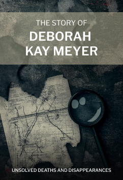 Deborah Kay Meyer | Unsolved Disappearances