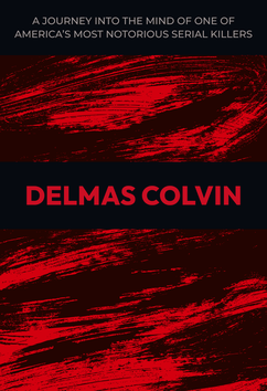 Delmas Colvin | Serial Killers