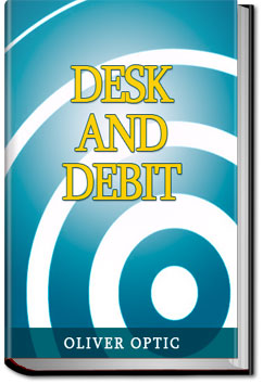 Desk and Debit | Oliver Optic