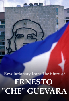 Ernesto Che Guevara | Rulers & Reformers