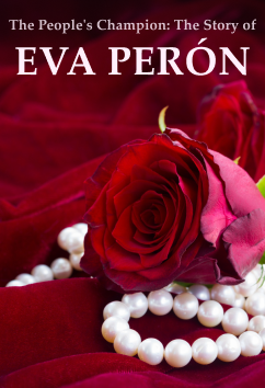 Eva Perón | Rulers & Reformers