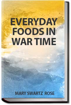 Everyday Foods in War Time | Mary Swartz Rose