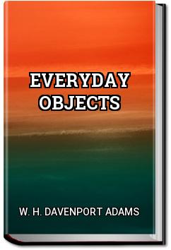 Everyday Objects | W. H. Davenport Adams