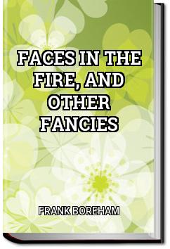 Faces in the Fire, and Other Fancies | Frank Boreham