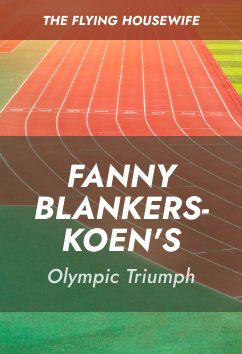 Fanny Blankers-Koen | Legendary Athletes
