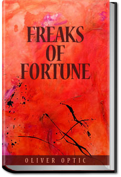 Freaks of Fortune | Oliver Optic
