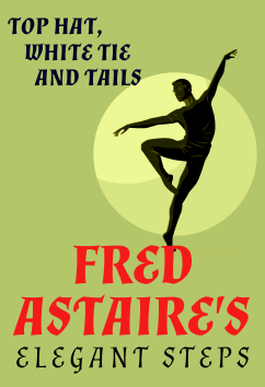 Fred Astaire | Icons of Entertainment