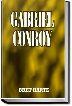 Gabriel Conroy | Bret Harte