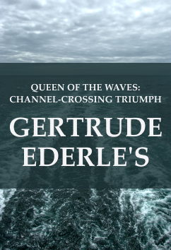 Gertrude Ederle | Legendary Athletes