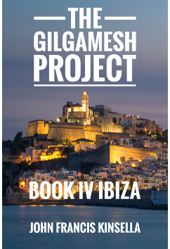 The Gilgamesh Project - Book IV - Ibiza | John Francis Kinsella