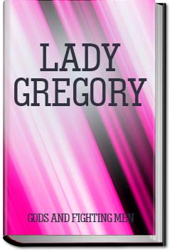 Gods and Fighting Men | Lady Gregory