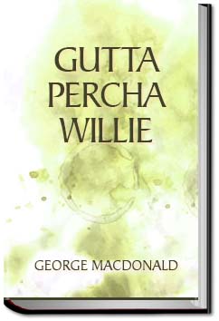 Gutta-Percha Willie | George MacDonald