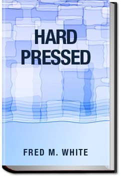 Hard Pressed | Fred M. White