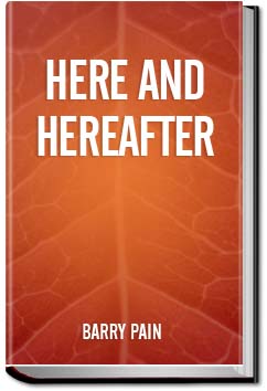 Here and Hereafter | Barry Pain