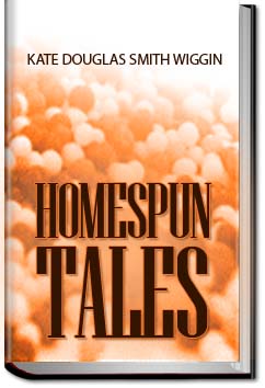 Homespun Tales | Kate Douglas Smith Wiggin