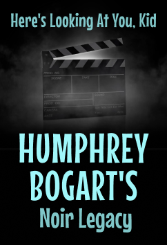 Humphrey Bogart | Icons of Entertainment