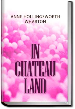 In Château Land | Anne Hollingsworth Wharton
