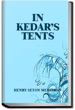 In Kedar's Tents | Henry Seton Merriman In Kedar's Tents | Henry Seton Merriman