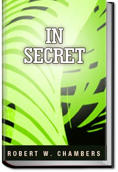 In Secret | Robert W. Chambers