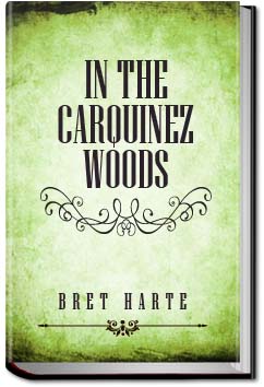 In the Carquinez Woods | Bret Harte