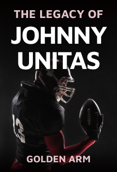 Johnny Unitas | Legendary Athletes
