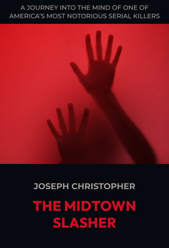 Joseph Christopher - The Midtown Slasher | Serial Killers