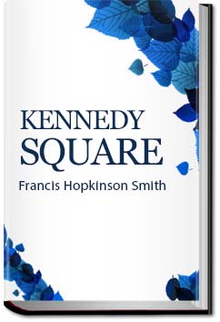 Kennedy Square | Francis Hopkinson Smith