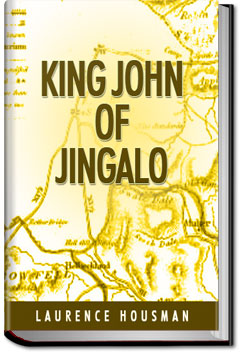 King John of Jingalo | Laurence Housman