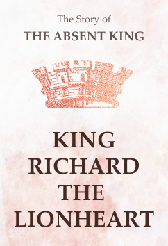 King Richard the Lionheart | Rulers & Reformers