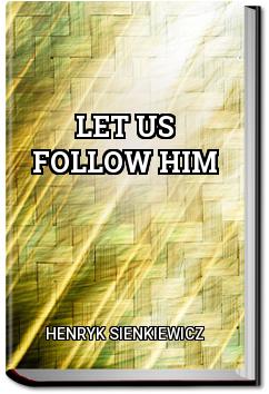 Let us follow Him | Henryk Sienkiewicz