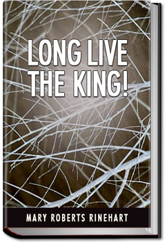 Long Live the King! | Mary Roberts Rinehart