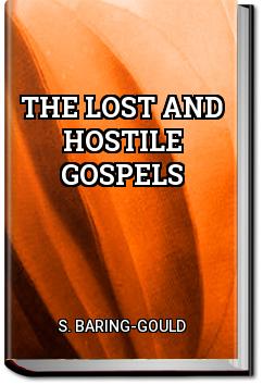 The Lost and Hostile Gospels | S. Baring-Gould The Lost and Hostile Gospels | S. Baring-Gould