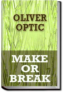 Make or Break | Oliver Optic
