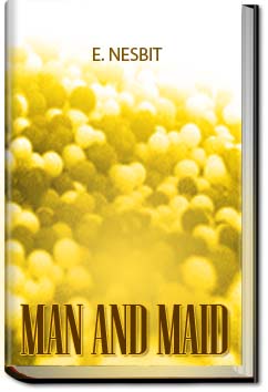 Man and Maid | E. Nesbit